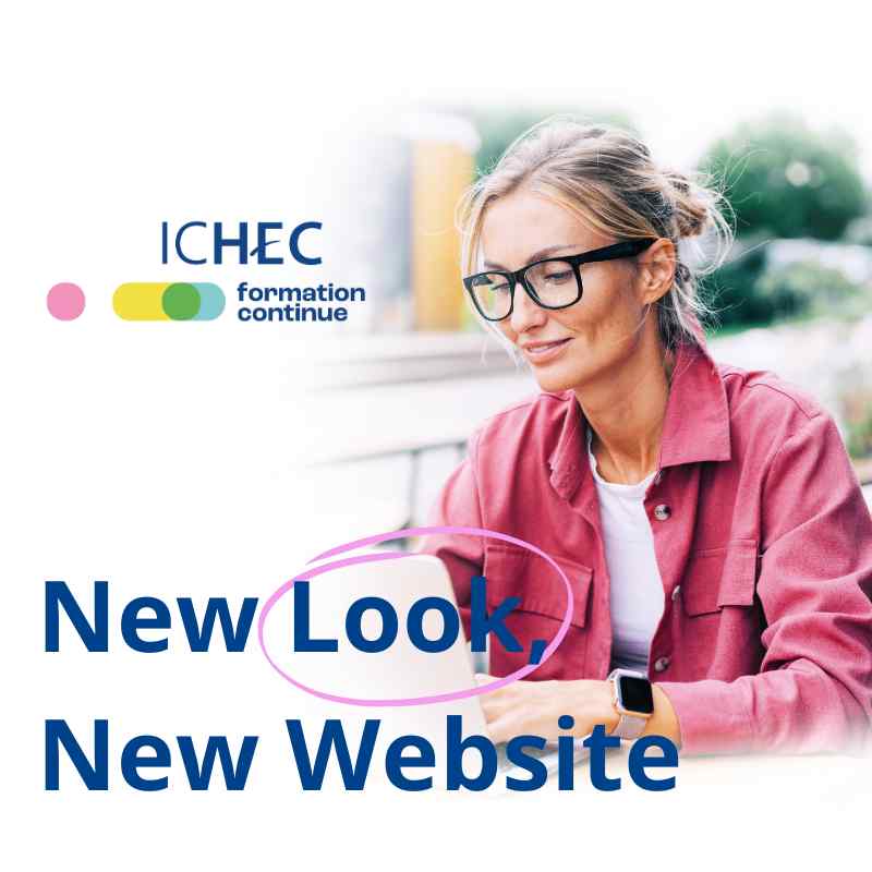 Nouveau look, nouvelles opportunités : Découvrez le nouveau branding et le nouveau site web d’ICHEC Formation Continue !